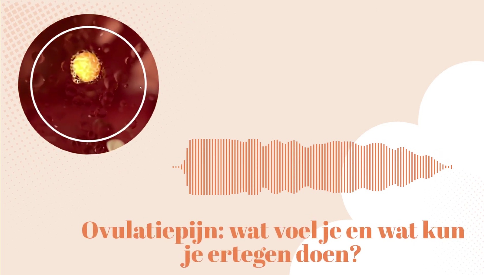 Ovulatiepijn: wat voel je en wat kun je ertegen doen?